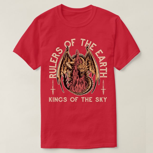 Rulers Of The Earth Kings Of The Sky Dragon T-Shirt (Design Front)