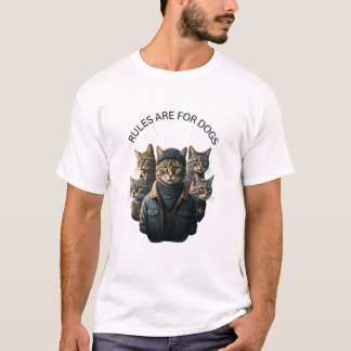 Rules Are for Dogs T-Shirt