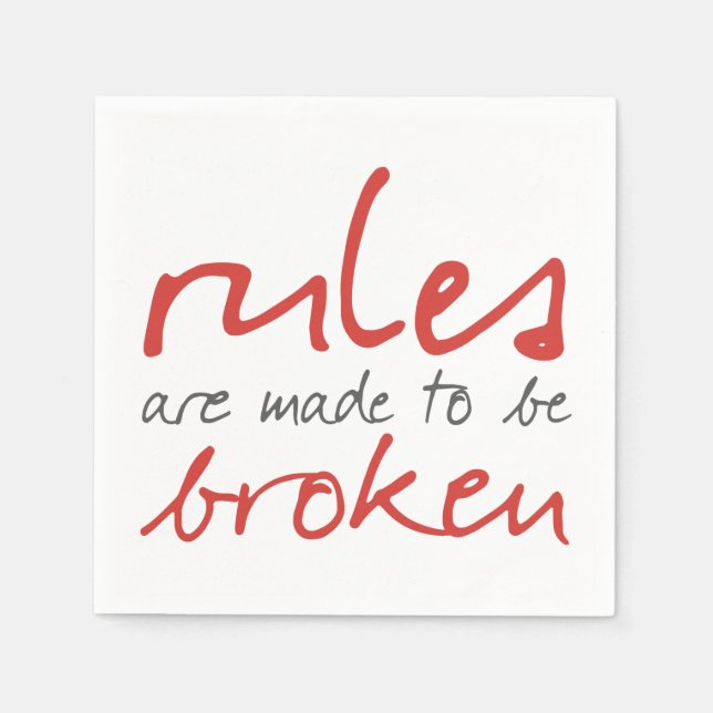 Rules Are Made To Be Broken Cocktail Napkin (Front)