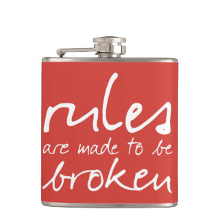 Rules Are Made To Be Broken Flask