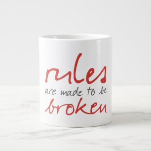 Rules Are Made To Be Broken Mug