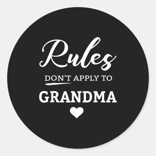 Rules Don't Apply To Grandma  Classic Round Sticker (Front)