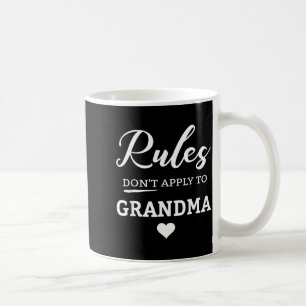Rules Don't Apply To Grandma  Coffee Mug