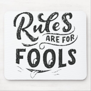 Rules Fools Mouse Mat