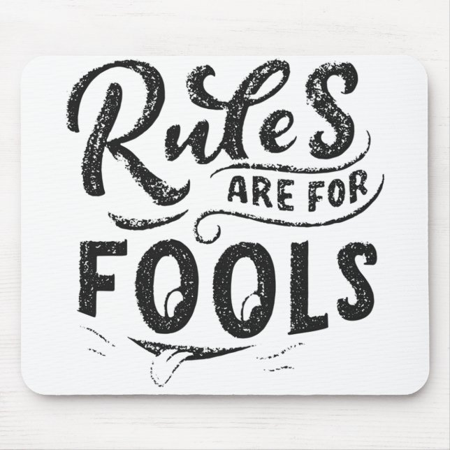 Rules Fools Mouse Mat (Front)
