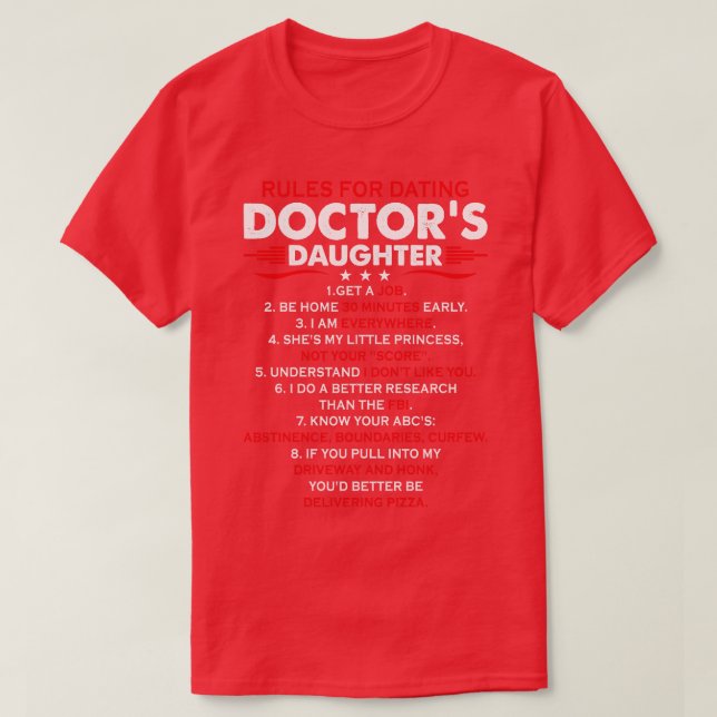 Rules For Dating Doctors Daughter Doctor Gift Doct T-Shirt (Design Front)