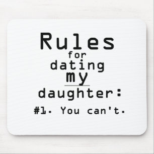 Rules for dating my daughter mouse mat