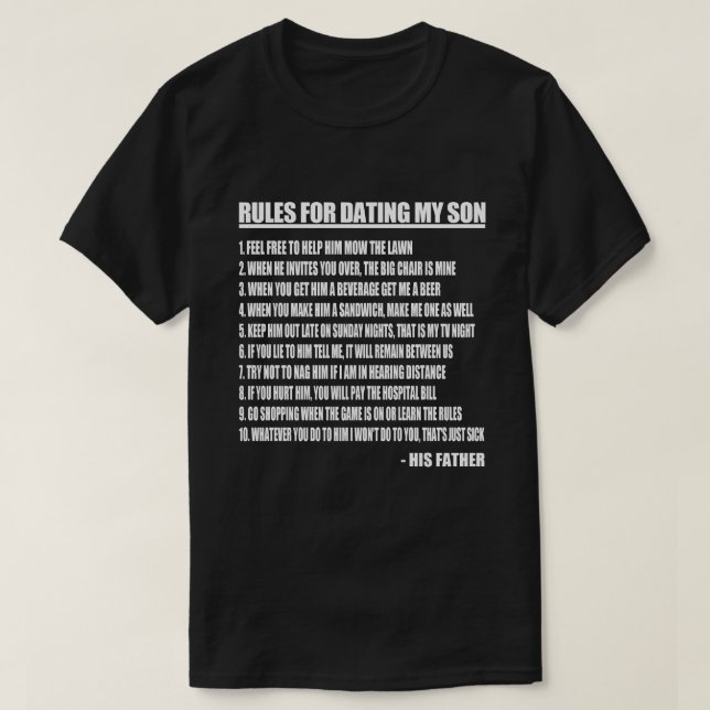 Rules For Dating My Son T-Shirt (Design Front)