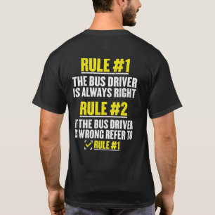 Rules Of Bus Drivers School Bus Driver Driving Rul T-Shirt