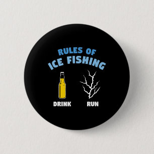 Rules Of Ice Fishing Drink Run Fisherman Angler 6 Cm Round Badge