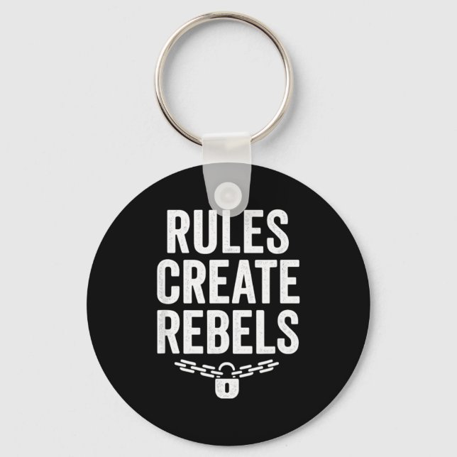 Rules Rebels Protest Dom Statement Gift  Key Ring (Front)