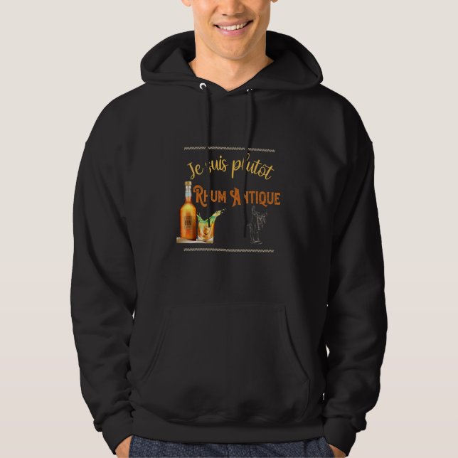 Rum Alcohol Aperitif Humour Je Suis Rather Rum Ant Hoodie (Front)