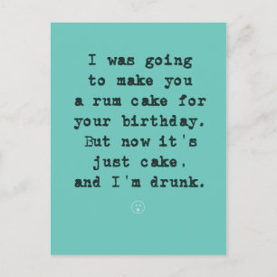 Rum Cake Plans Foiled / I'm Drunk Postcard