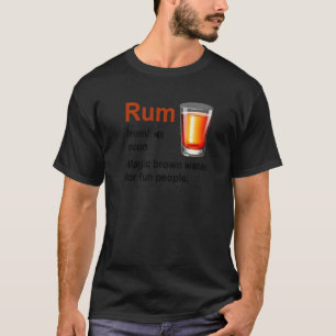 Rum Definition Magic Brown Water For Fun People Hu T-Shirt