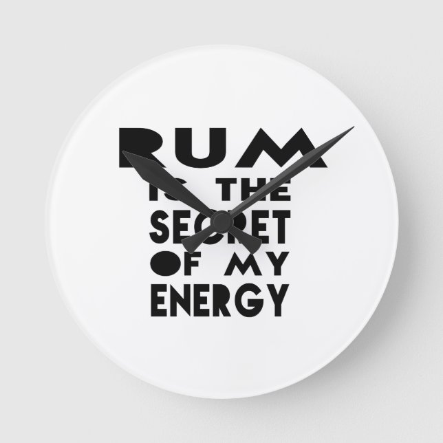 Rum is the secret of my energy round clock (Front)