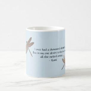 Rumi Desires Quote & Dragonfly Coffee Mug