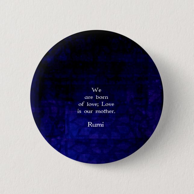 Rumi Inspirational Love Quote About Feelings 6 Cm Round Badge (Front)