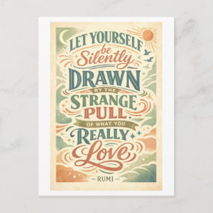Rumi Quote: Strange Pull Postcard