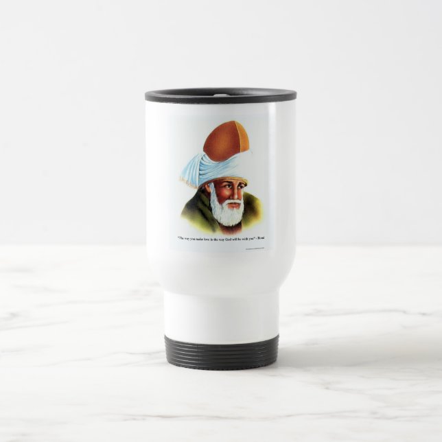 Rumi The Way You Make Love Quote Travel Mug (Center)