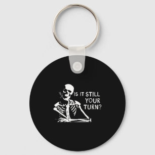 Rummikub Game Is It Still Your Turn_ Funny Skeleto Key Ring