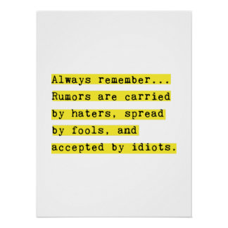 Rumours Are Carried by Haters Motivational Poster