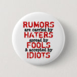 Rumours (More Options) - 6 Cm Round Badge<br><div class="desc">TO CUSTOMIZE:
To change design,  style or shape,  click on "CUSTOMIZE IT",  after your are done with your design,  select quantity then click on "ADD TO CART" to purchase. 
Artist: Elizabeth Medina</div>