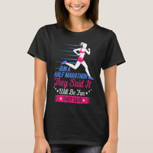 Run A Half Marathon Funny Runner Running Women Gi T-Shirt