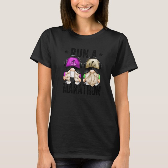 Run A Marathon Quote  Runners Mum And Dad Gnome Ru T-Shirt (Front)
