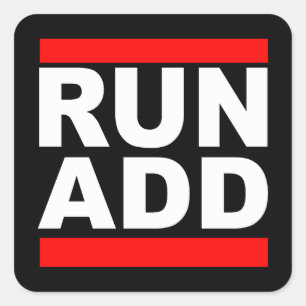 Run Add Funny Attention Deficit Disorder Square Sticker