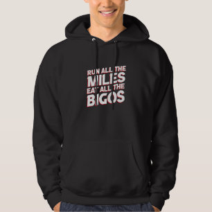 Run All the Miles Eat All the Bigos   Running Humo Hoodie
