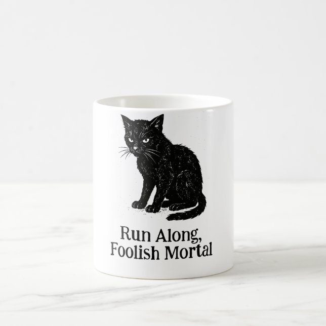Run Along, Foolish Mortal tee Coffee Mug (Center)