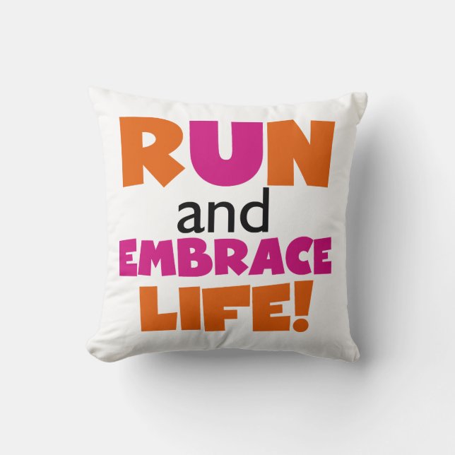 Run and Embrace Life Orange Pink Cushion (Front)