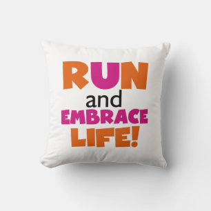 Run and Embrace Life Orange Pink Cushion