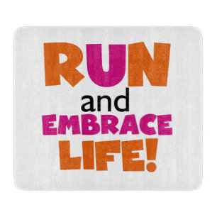 Run and Embrace Life Orange Pink Cutting Board