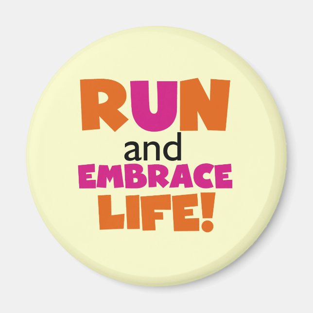 Run and Embrace Life Orange Pink Magnet (Front)