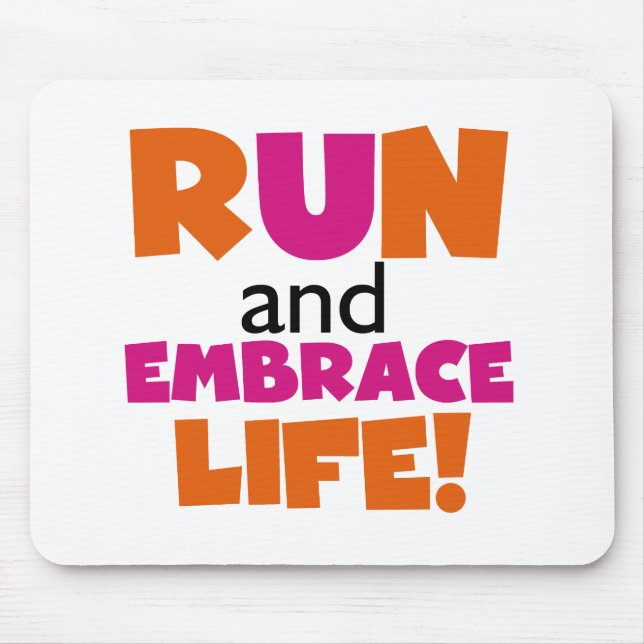 Run and Embrace Life Orange Pink Mouse Mat (Front)