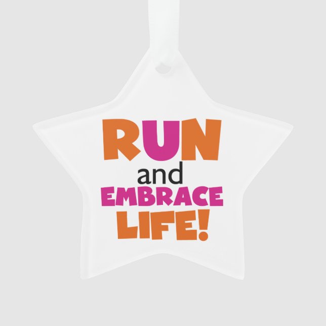 Run and Embrace Life Orange Pink Ornament (Front)