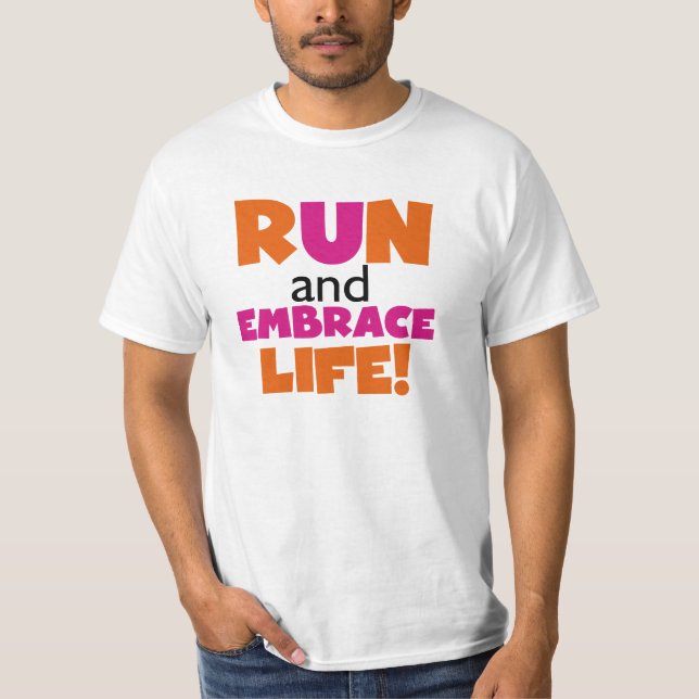 Run and Embrace Life Orange Pink T-Shirt (Front)
