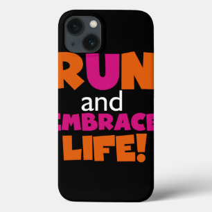 Run and Embrace Life Orange Pink Text iPhone 13 Case