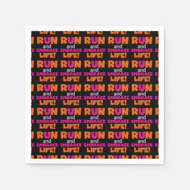 Run and Embrace Life Orange Pink Text Napkin (Front)