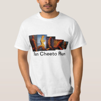 Run Cheeto Run T-Shirt