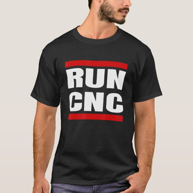 Run Cnc Machining Mechanic Cnc Milling Cutter Prog T-Shirt (Front)