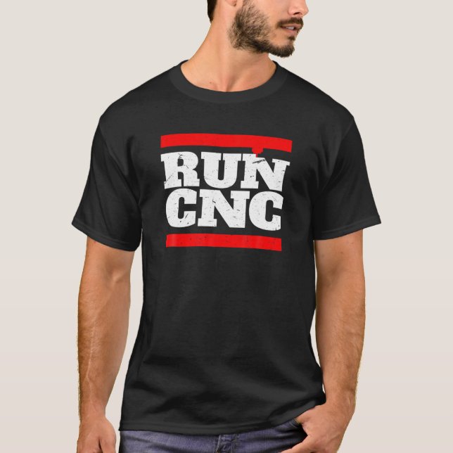 RUN CNC Shirt Funny CNC Machinist Shirt For Men Vi (Front)