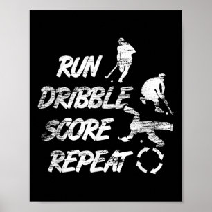 Run Dribble Score Repeat Field Hockey Player  Poster