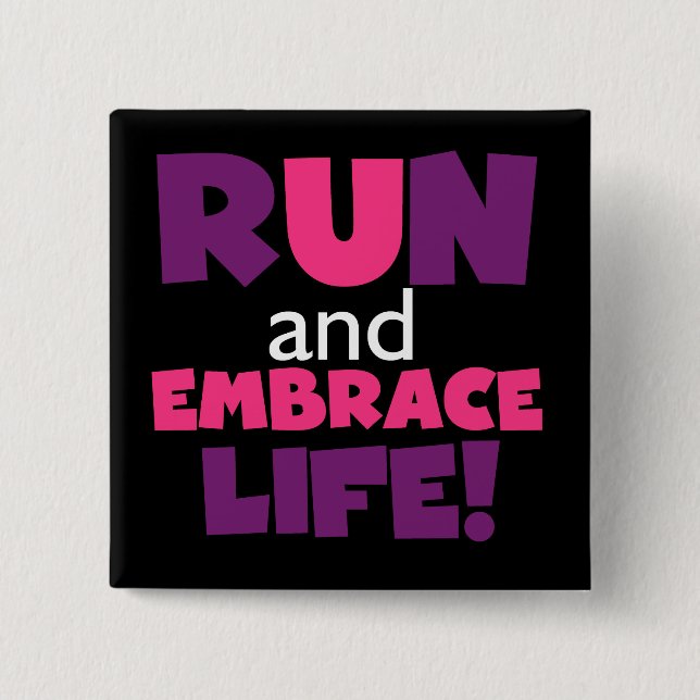 Run Embrace Life Purple Pink 15 Cm Square Badge (Front)
