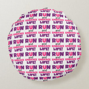 Run Embrace Life Purple Pink Round Cushion