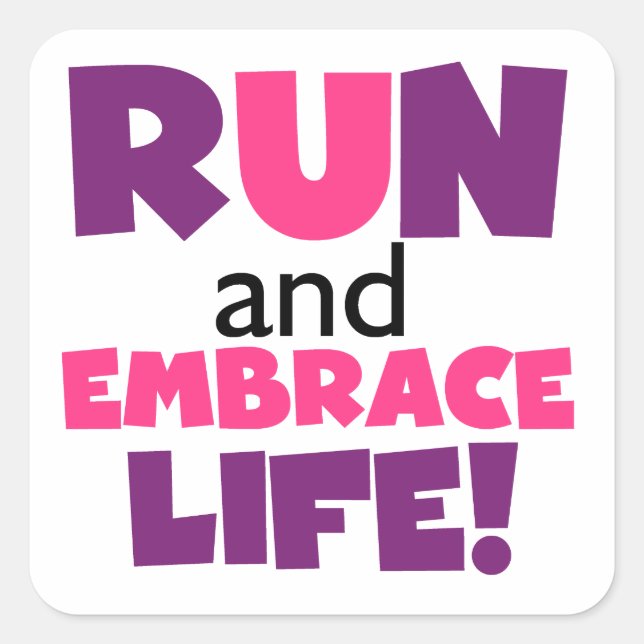 Run Embrace Life Purple Pink Square Sticker (Front)