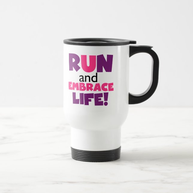 Run Embrace Life Purple Pink Travel Mug (Right)