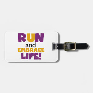 Run Embrace Life Purple Yellow Luggage Tag
