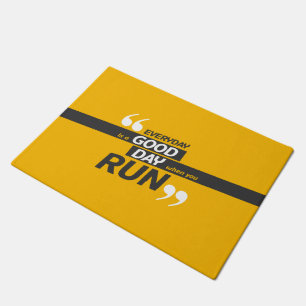 Run Everyday   Quote Door Mat (18" x 24")